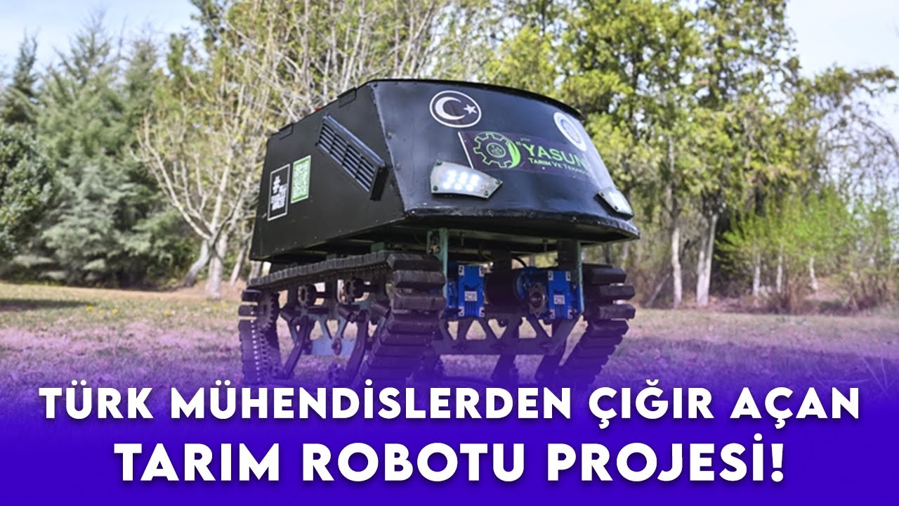 Türk Mühendislerden Çığır Açan Tarım Robotu Projesi!