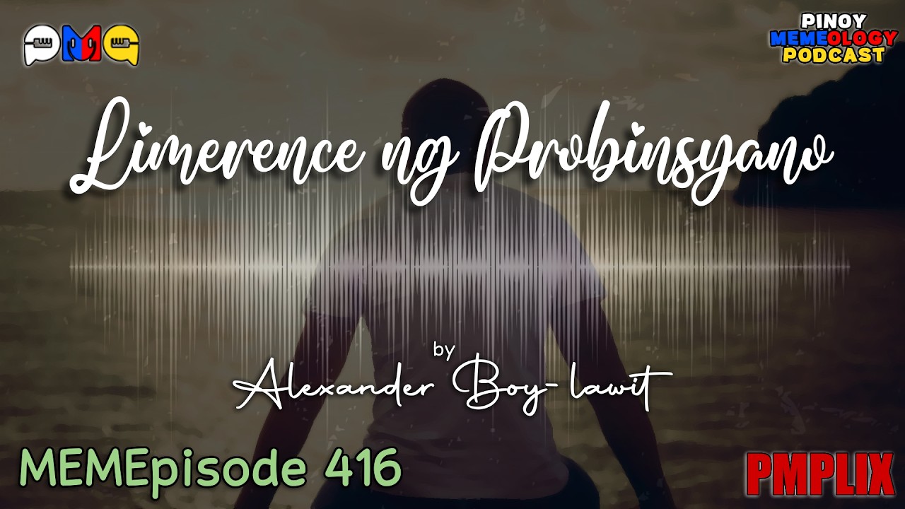 MEMEp. 416 : Limerence ng Probinsyano by Alexander Boy-lawit