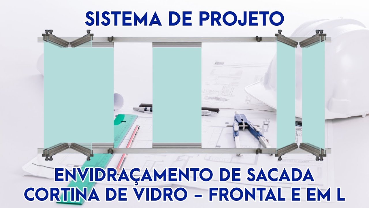 Projeto de Sacada - Cortina de Vidro - Frontal e em L