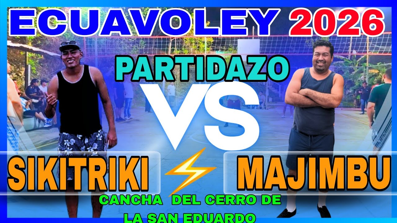 ECUAVOLEY PARTIDAZO 😱 SIKITRIKI 🆚 MAJIMBU 