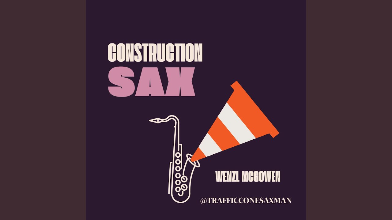Construction Sax
