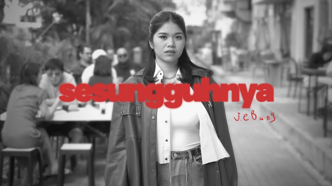 Jebung - Sesungguhnya  | Official Music Video