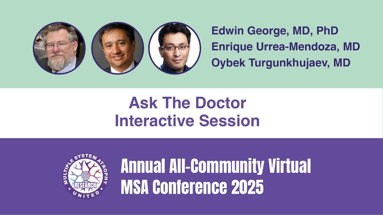 Ask the Doctor Session MSA Conference 2025