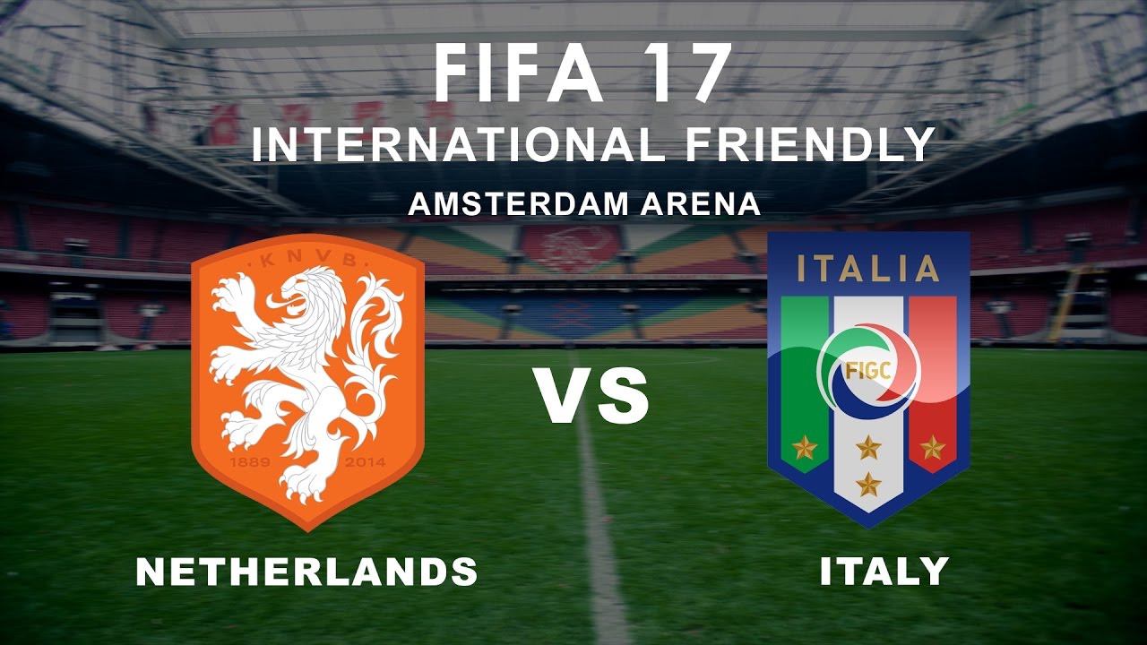 Netherlands Vs Italy | International Friendly | FIFA 17 | PS4/Xbox Full Gameplay