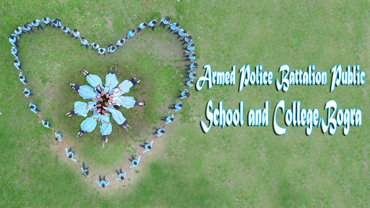 Armed Police Battalion Public School and College,Bogra | Love  teacher