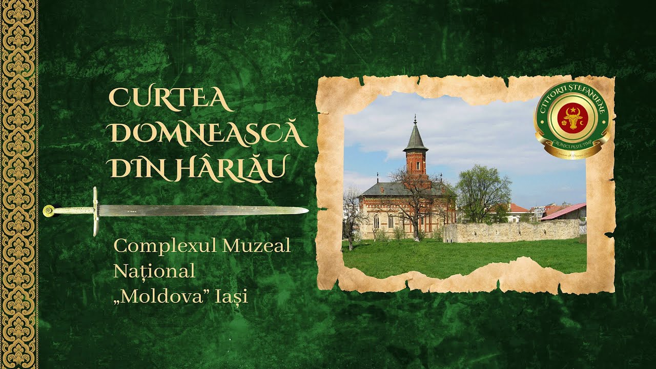 #9 Curtea Domnească din H&acirc;rlău | CTITORII ȘTEFANIENE
