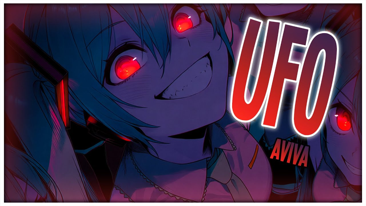 ♪ Nightcore - UFO → AViVA (Lyrics)