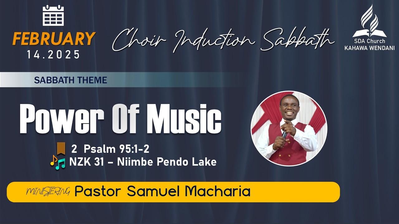 Choir Induction Sabbath || Power Of Music - Pst. Samuel Macharia | 14th Feb 2026