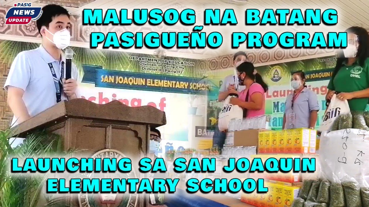 PASIG NEWS UPDATE: MALUSOG NA BATANG PASIGUE&Ntilde;O  PROGRAM | San Joaquin Elementary School
