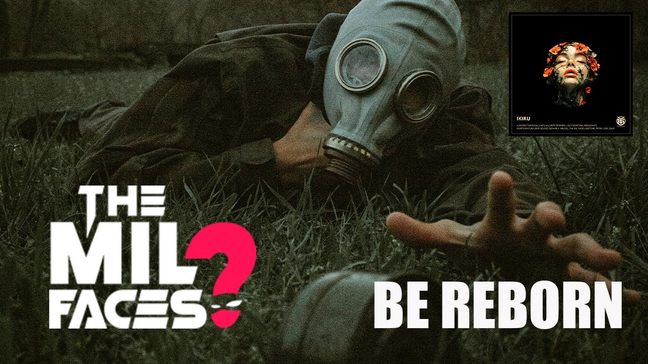 The Mil Faces - Be Reborn (Official video)