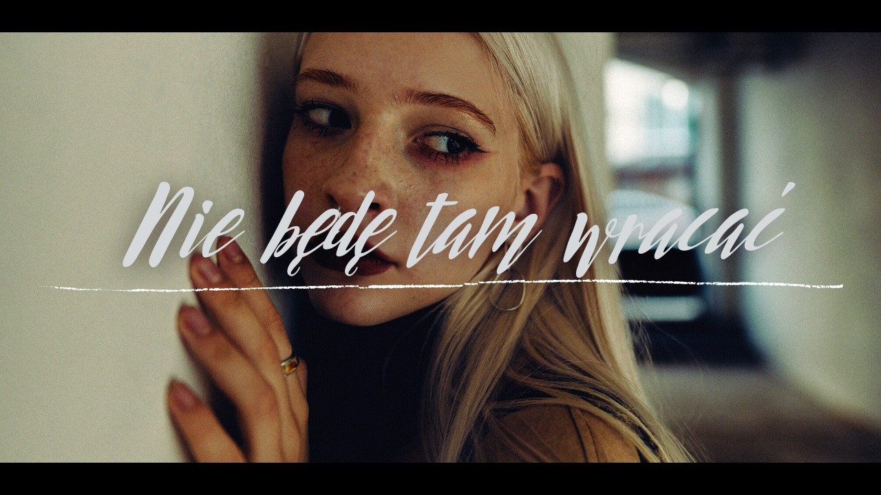 K.M.S feat. Ania Szałata - Nie będę tam wracać (prod. bezimeni) ♫ VIDEO