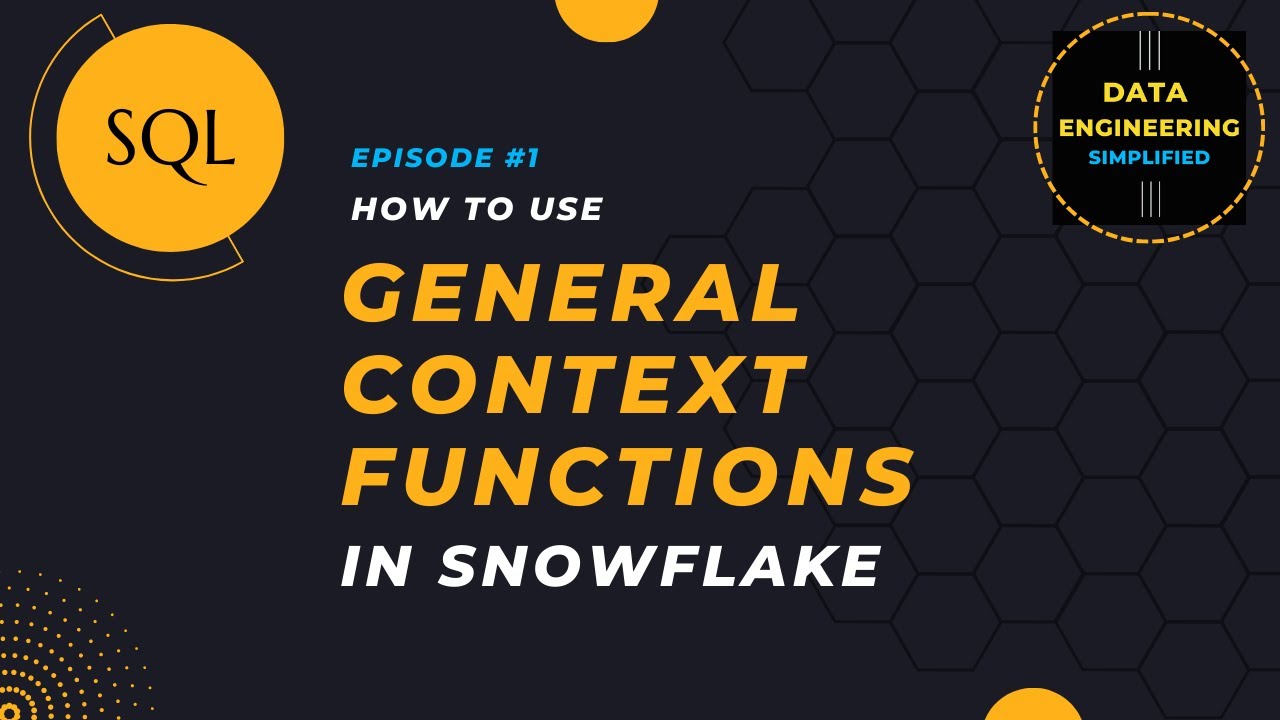 Episode #1 | Snowflake SQL Context Functions | Part-1