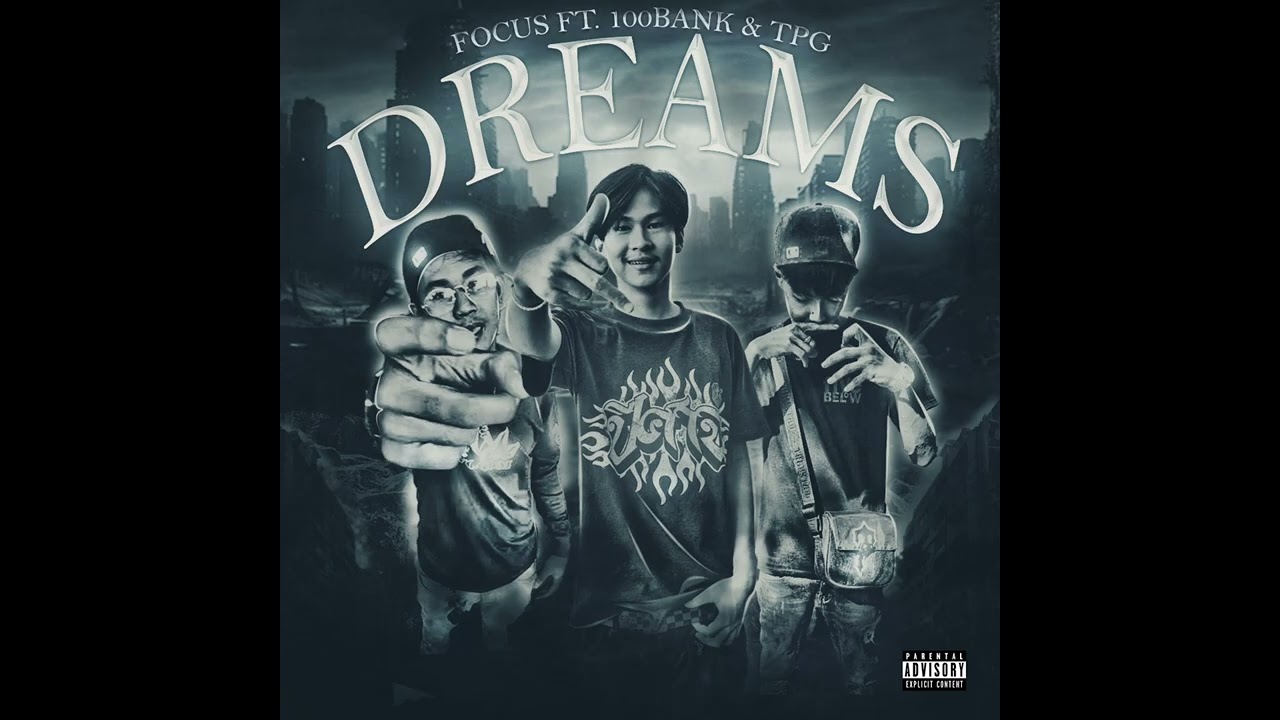 Focus - DREAMS Feat. 100BANK , TPG