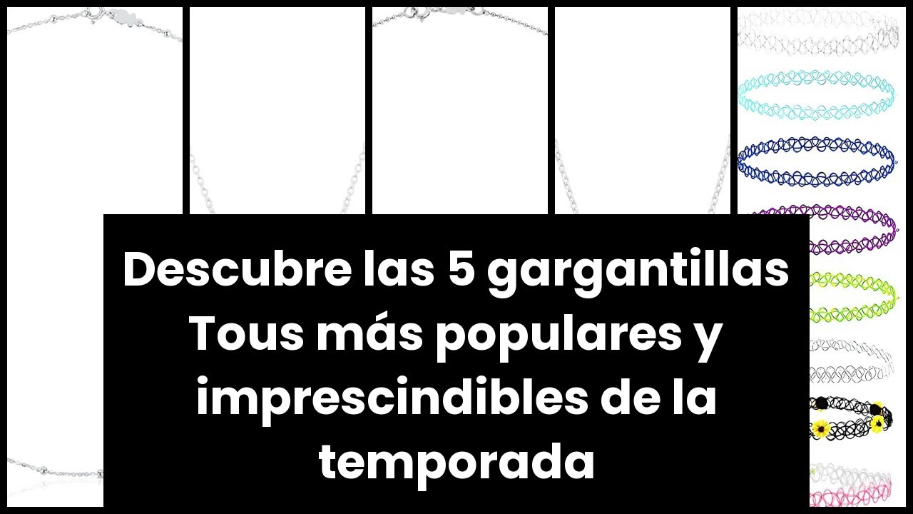 Gargantilla tous: Descubre las 5 gargantillas Tous m&aacute;s populares y imprescindibles de la temporada