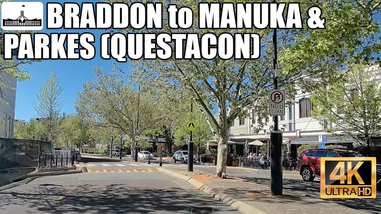 4K Canberra drive: Braddon to Manuka & Parkes (Questacon)