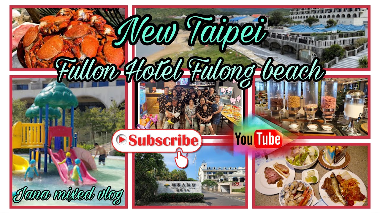 New Taipei//Fullon Hotel Fulong beach //Jana mixed vlog