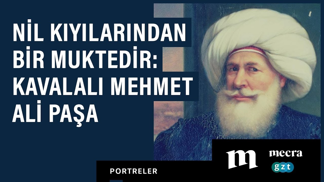 Nil kıyılarında bir muktedir: Kavalalı Mehmet Ali Paşa