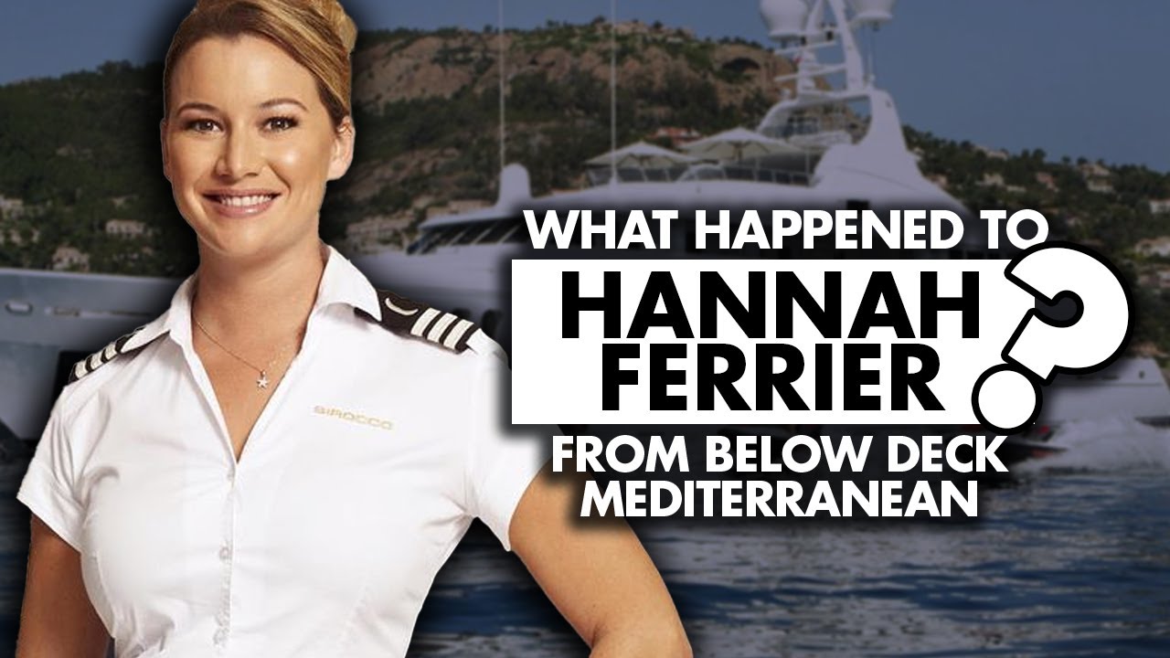 What happened to Hannah Ferrier from “Below Deck Mediterranean”?