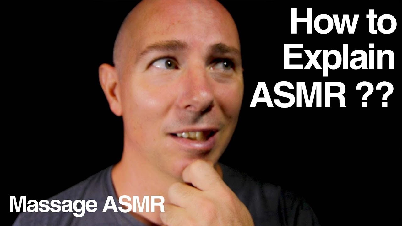 What is ASMR - How to Explain ASMR to People