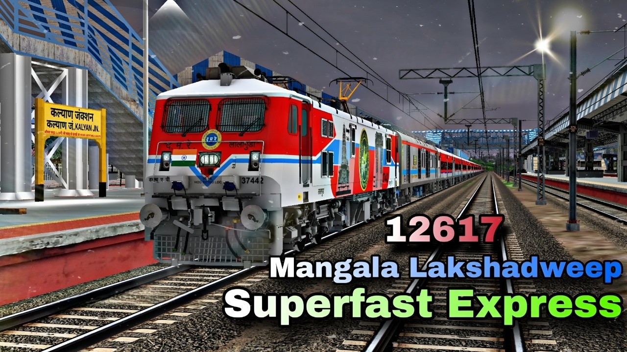 ✨12617 - Mangala Lakshadweep SF Express👀❤️ | Khandesh Cr - BSL Update  | #msts #openrails