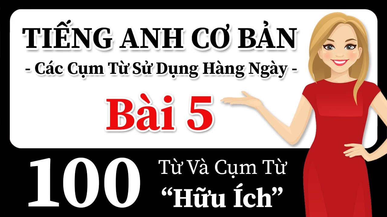 Học 100 từ và cụm từ tiếng Anh này trong 24 phút! Các cuộc hội thoại thực trong tiếng Anh!