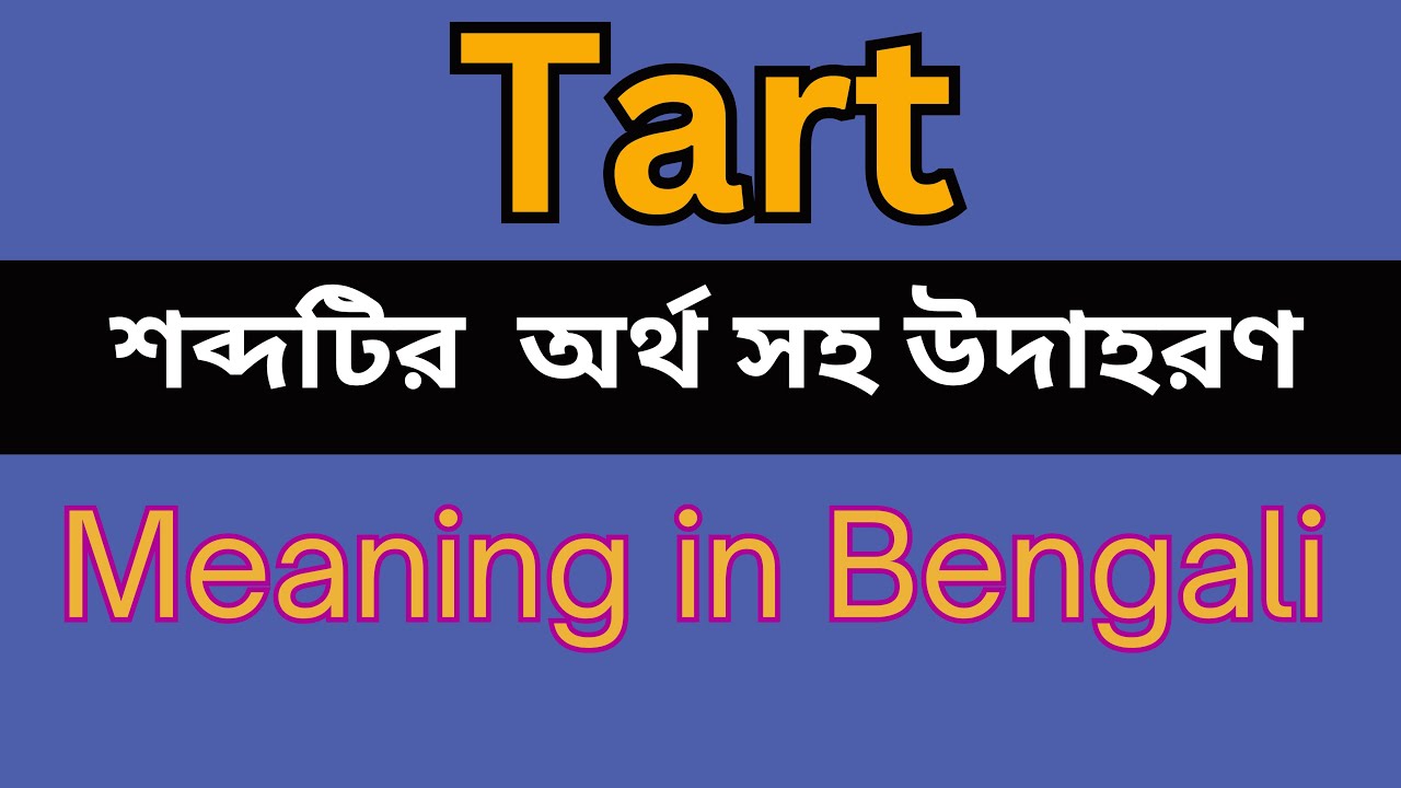 Tart Meaning In Bengali /Tart mane ki