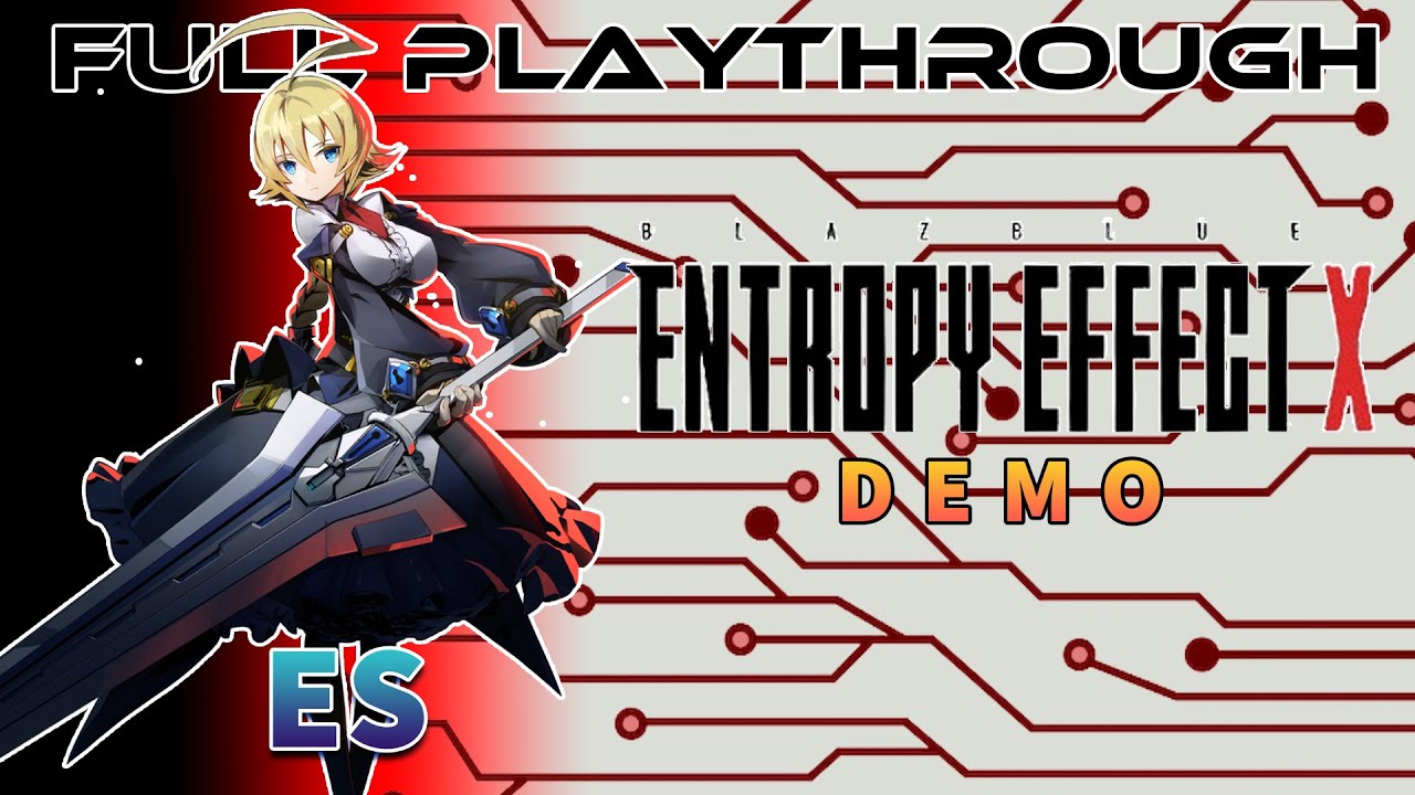 Es Gameplay | No Legacy Skill | BlazBlue Entropy Effect X DEMO | Full Playthrough