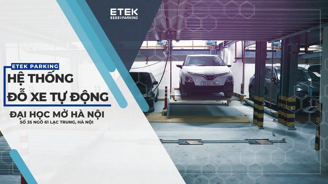 HỆ THỐNG ĐỖ XE BÁN TỰ ĐỘNG CÔNG NGHỆ XẾP HÌNH TẠI LẠC TRUNG | ETEK PARKING