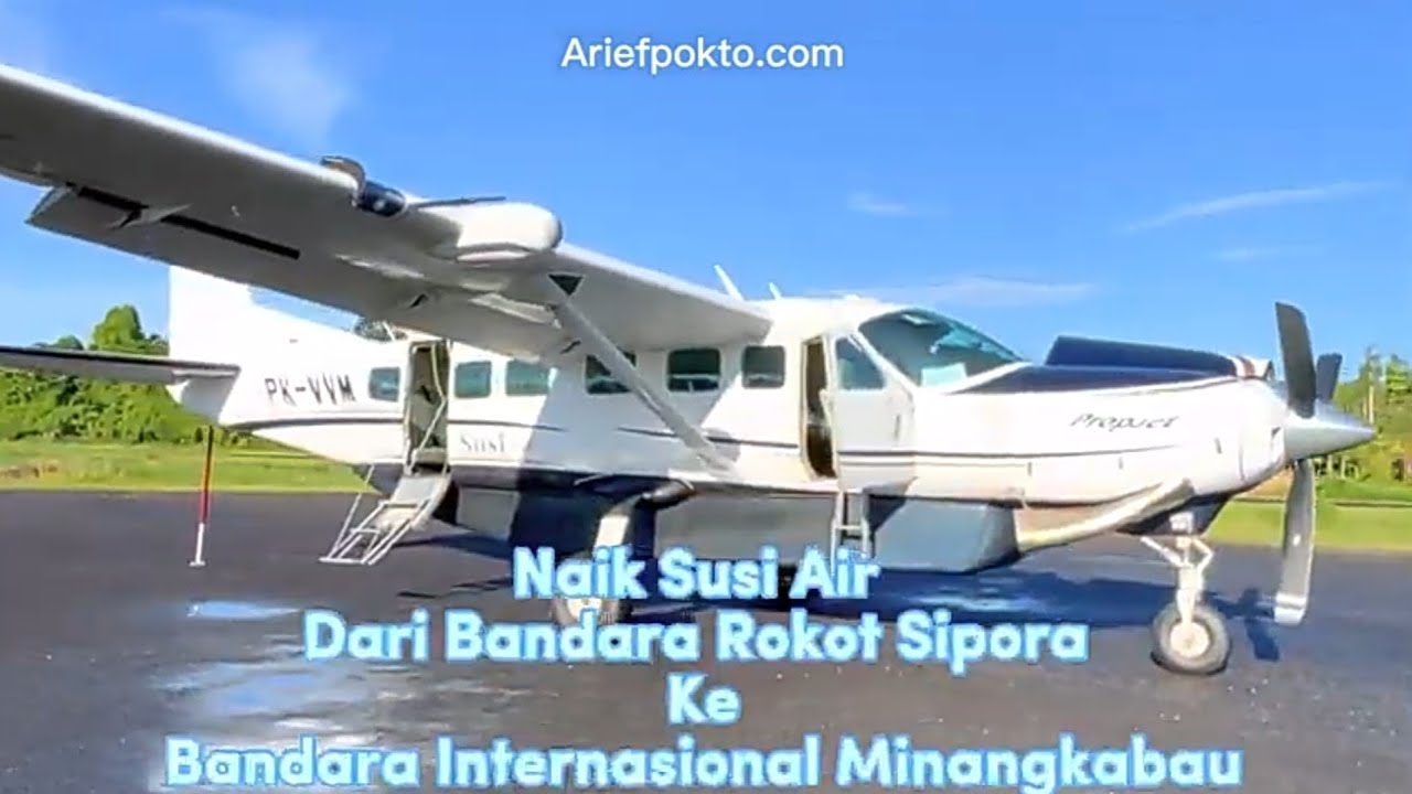 Naik Pesawat Perintis Susi Air Dari Rokot Sipora Mentawai Ke Padang