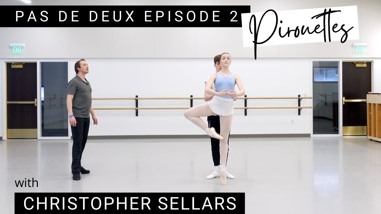 Pas de Deux Episode 2: Pirouettes | Ballet Partnering Tips with Christopher Sellars | Kathryn Morgan