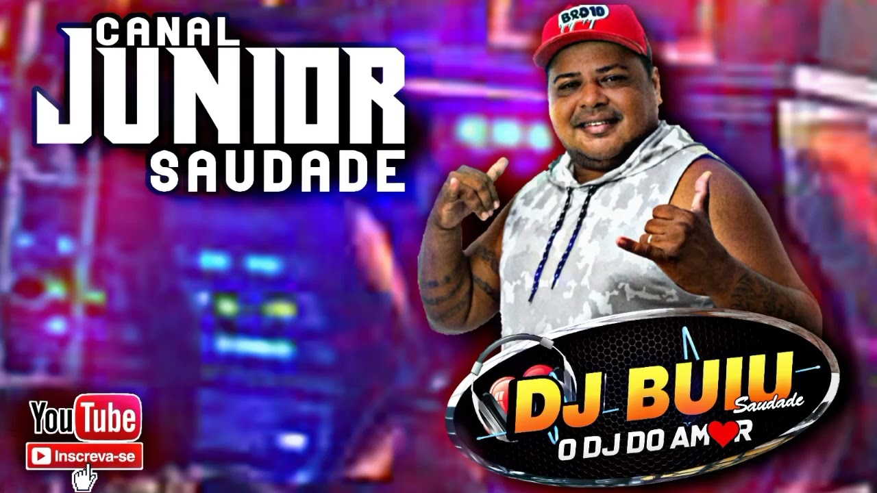SET SAUDADE MIXAGENS DJ BUIU O DJ DO AMOR