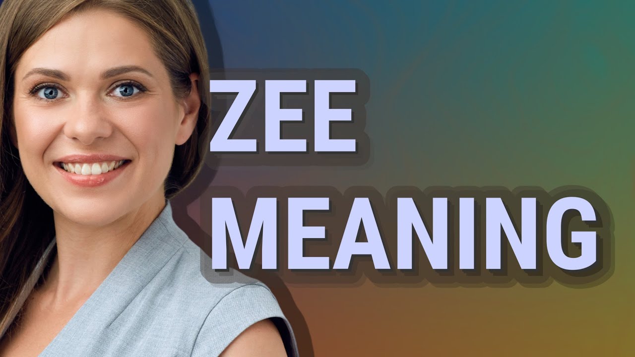 Zee | meaning of Zee
