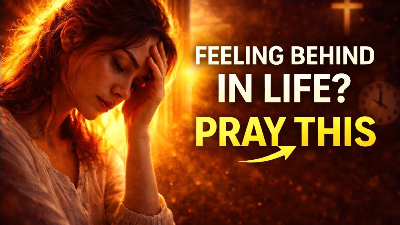 If You Feel Behind In Life, Pray This Morning Prayer