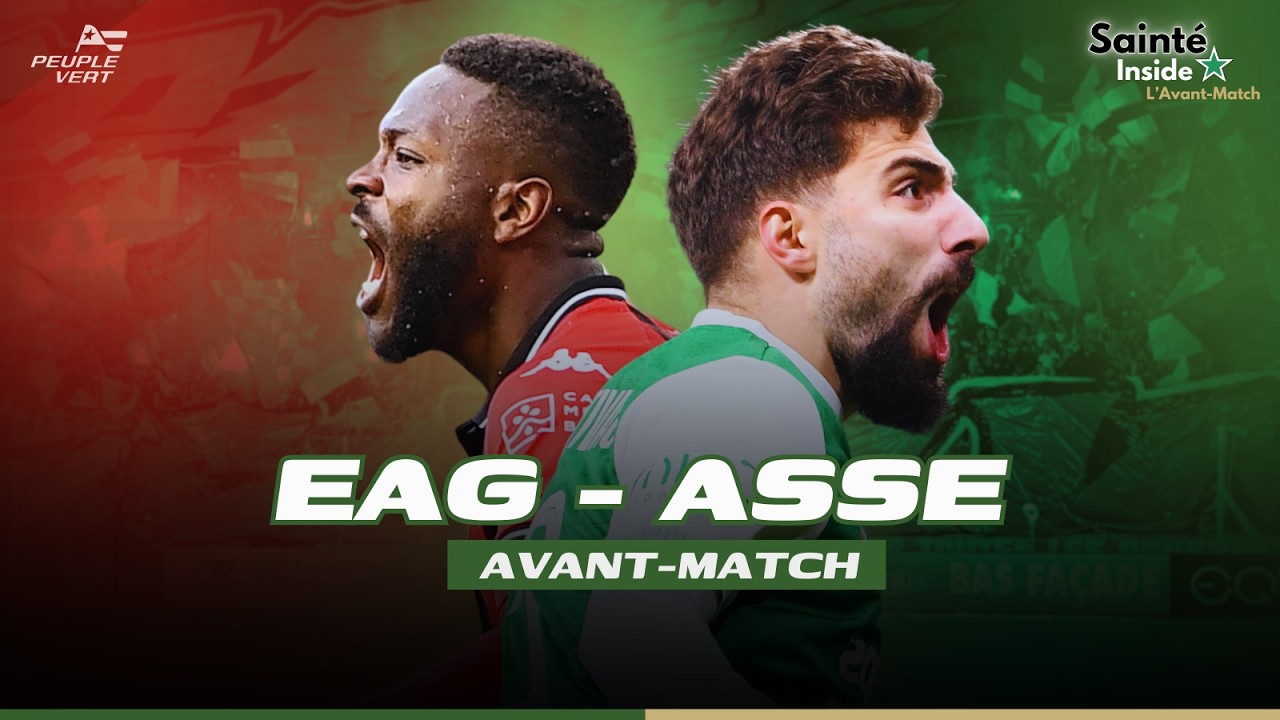 EAG- ASSE : le PODIUM en ligne de mire ! | Avant-match via Peuple Vert TV