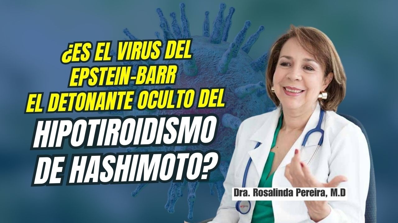 ¿Es el virus del Epstein-Barr el detonante oculto del Hipotiroidismo de Hashimoto?  | LIVE EN VIVO 🔴
