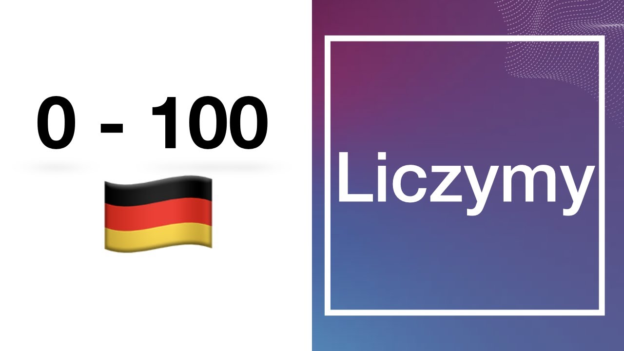 Lekcja 5 - Liczymy od 0 -100 po niemiecku 🇩🇪 Tak się liczy po niemiecku #językniemiecki