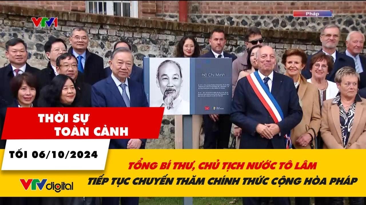 Thời sự toàn cảnh 6/10: Tổng Bí thư, Chủ tịch Tô Lâm nước tiếp tục thăm chính thức Cộng hoà Pháp