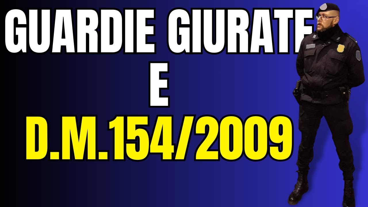 G.P.G. 👮🏻🚔- Manuale Normo Operativo per Guardie Particolari Giurate e D.M 154/2009