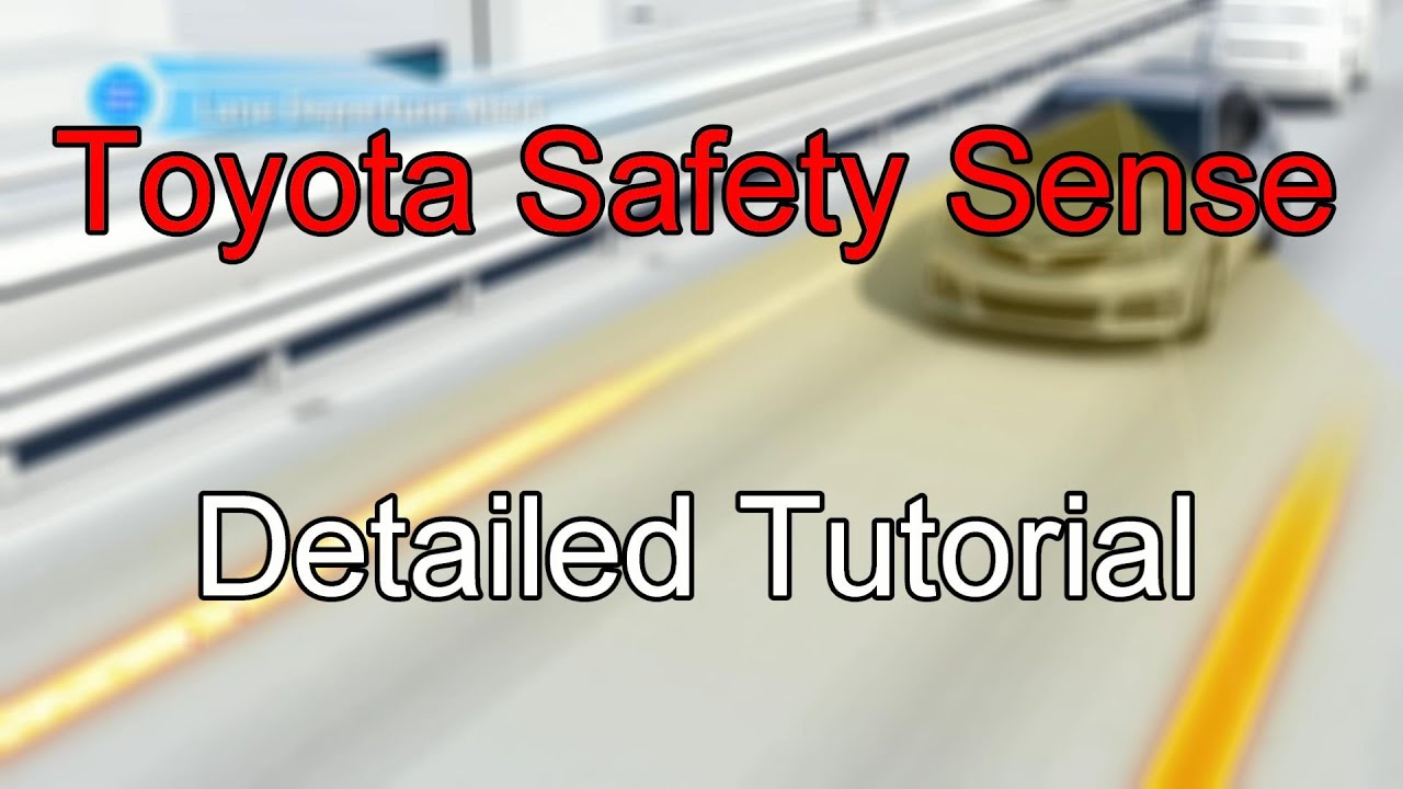 Toyota Safety Sense Detailed Overview: Tech Help