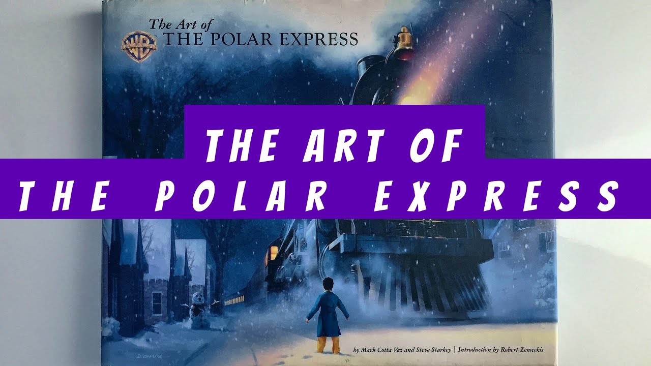 The Art of The Polar Express (flip through) Artbook