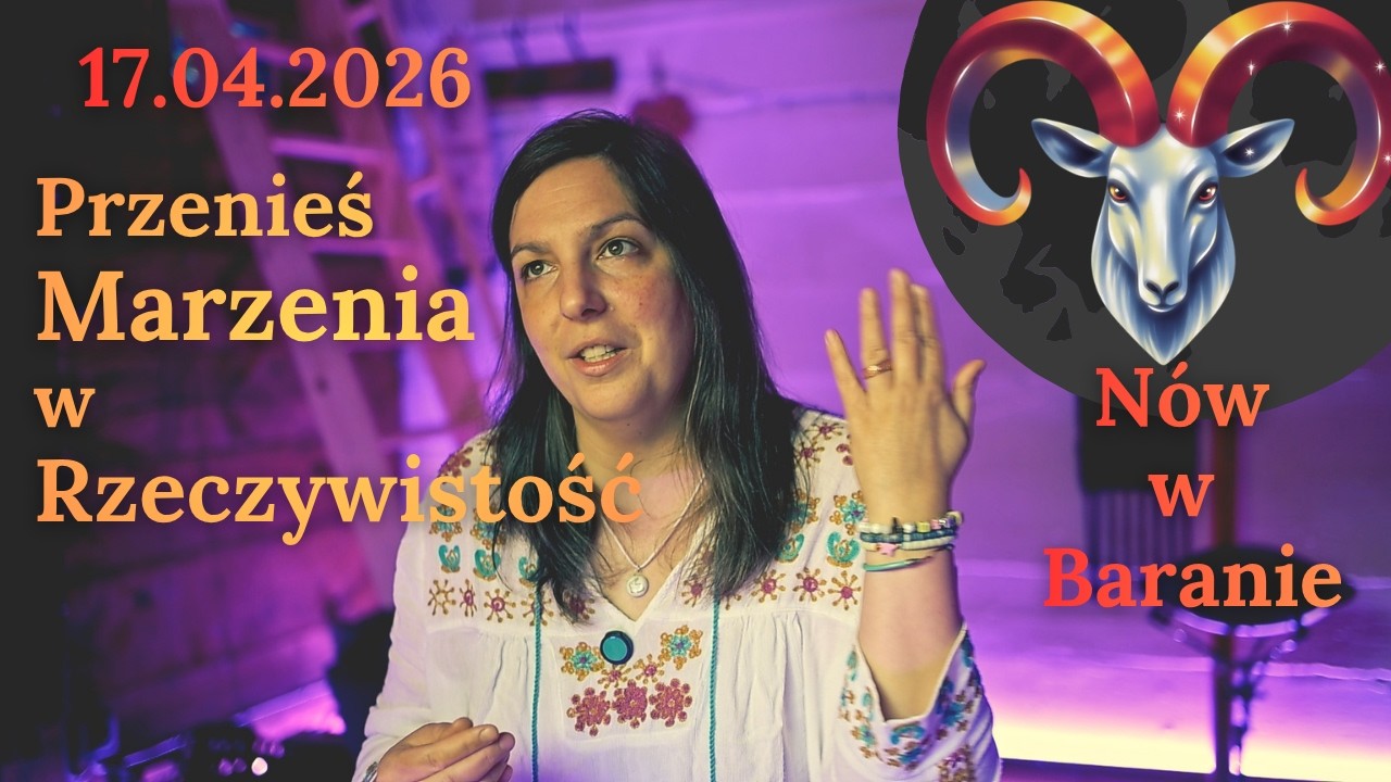 17.04. 🌚 N&oacute;w Księżyca w Baranie 🐏 Czas Ruszyć do Przodu! | Free Flow