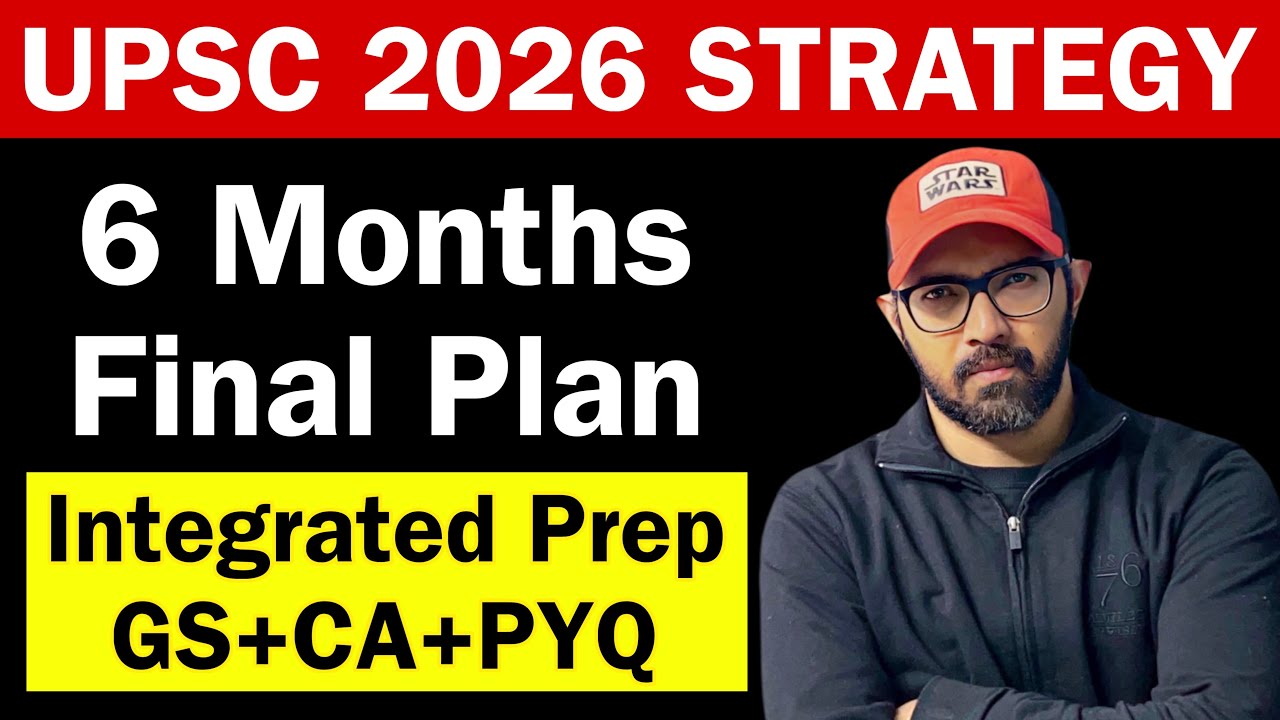 UPSC 2026 Ultimate 6 Months Strategy