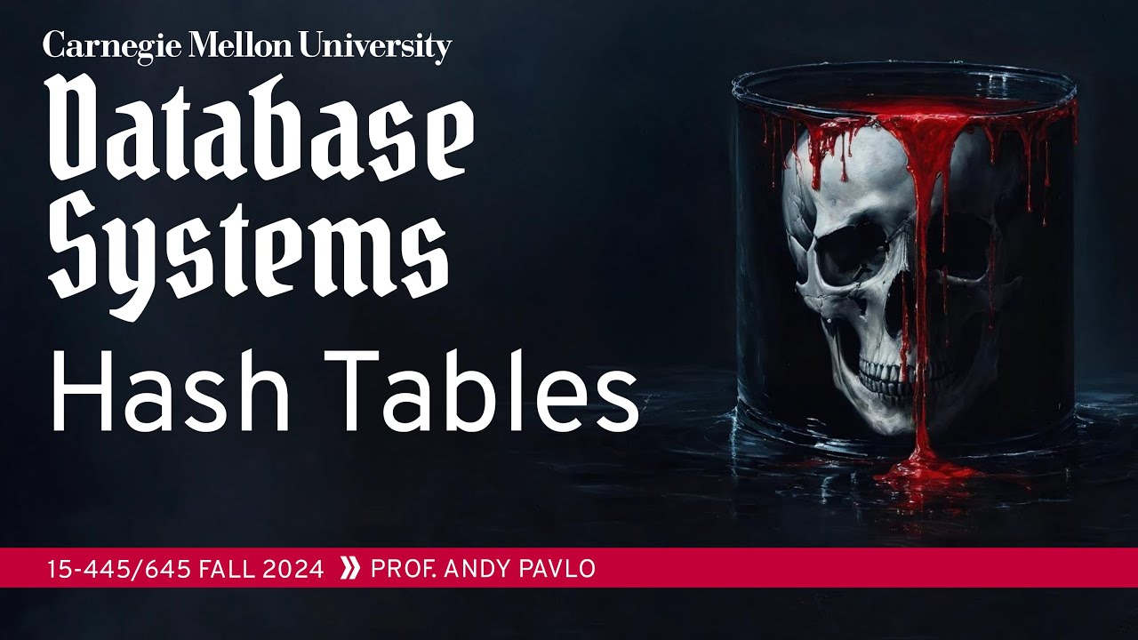 #07 - Hash Tables ✸ RelationalAI Database Talk (CMU Intro to Database Systems)