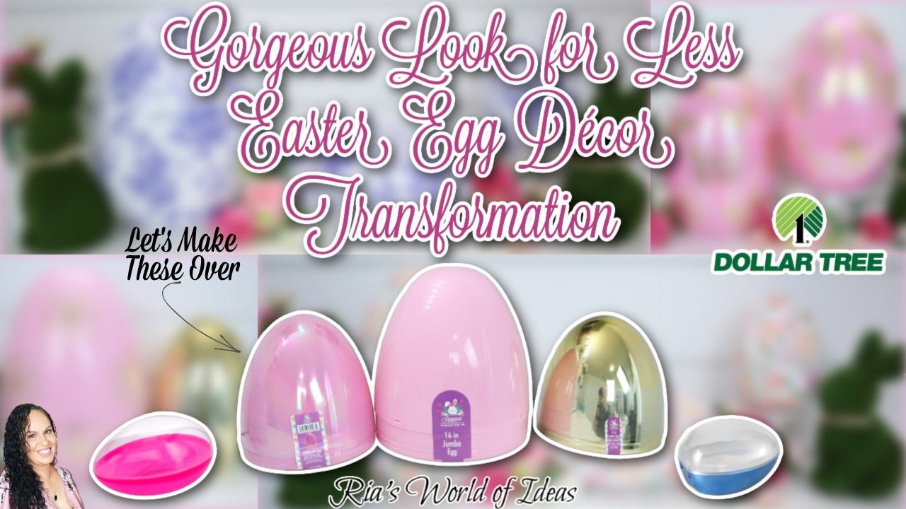 Gorgeous Look for Less Easter Egg D&eacute;cor Transformation ~ Dollar Tree DIY ~ Easter D&eacute;cor DIYs