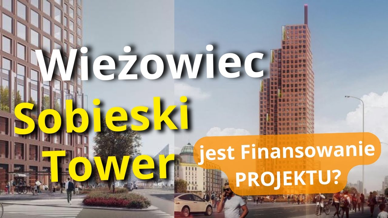 Wieżowiec Sobieski Tower CORAZ BLIŻEJ Powstania! Inwestor Ogłasza Plan na Finansowanie Budowy!
