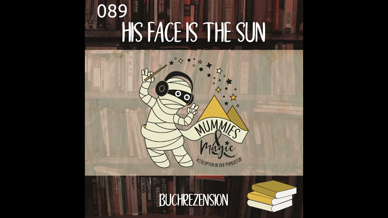 89 - His Face is the Sun (Buchrezension)