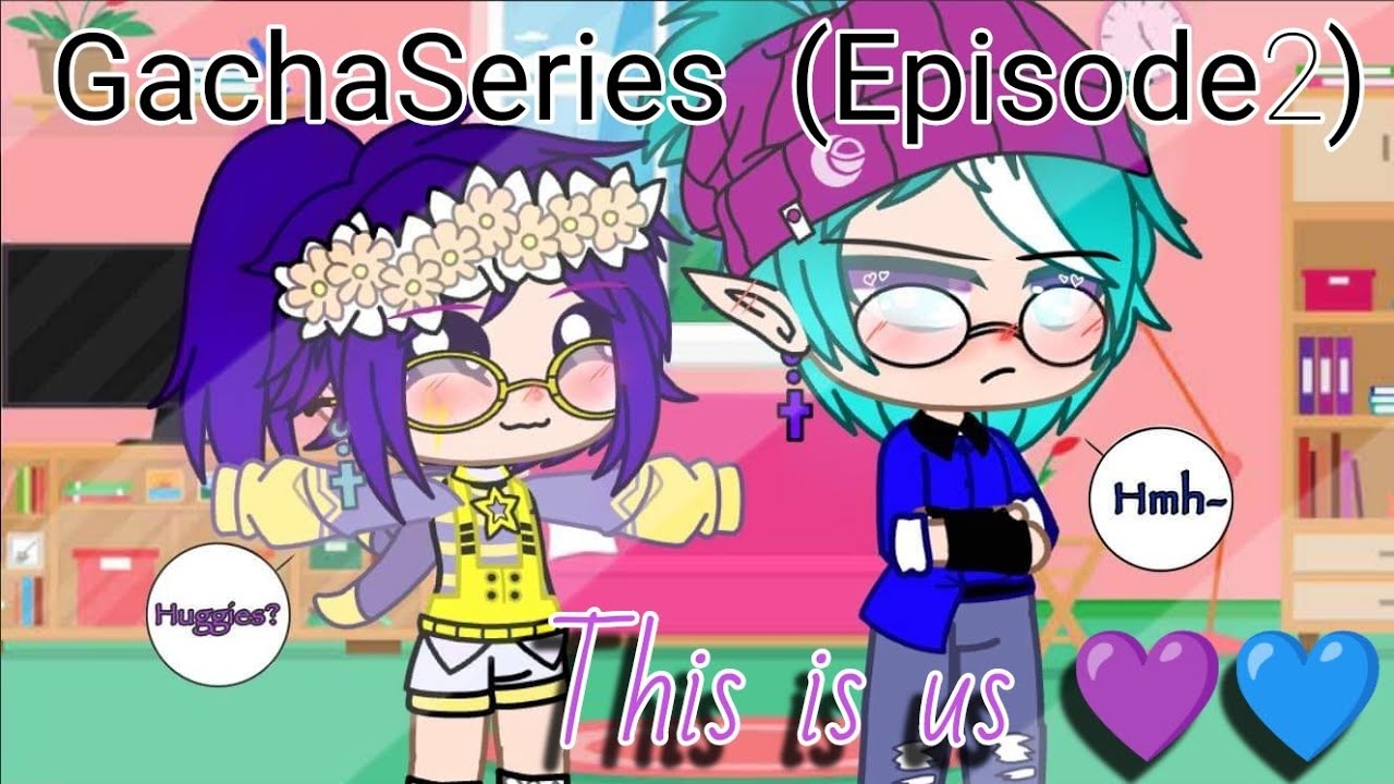This is us💜💙// GachaSeries// Ep2- Protect // 空Sam_Studio