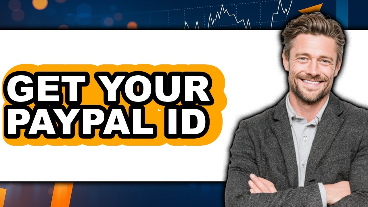 How to Get Your PayPal ID 2025 - Easy Guide