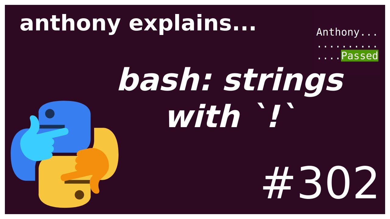 bash: strings with `!` / !... event not found (beginner - intermediate) anthony explains #302