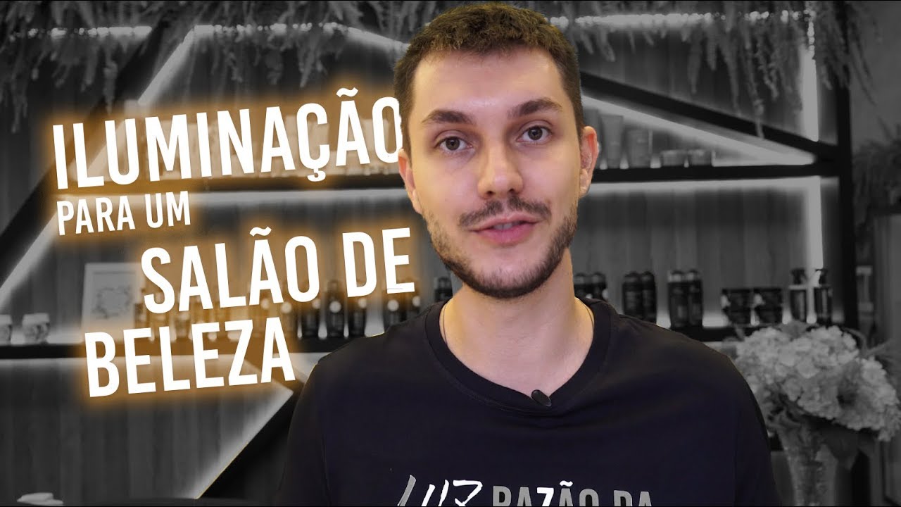 Projeto comercial Salão de Beleza - Dicas com Waldir Junior - Curso de Luz